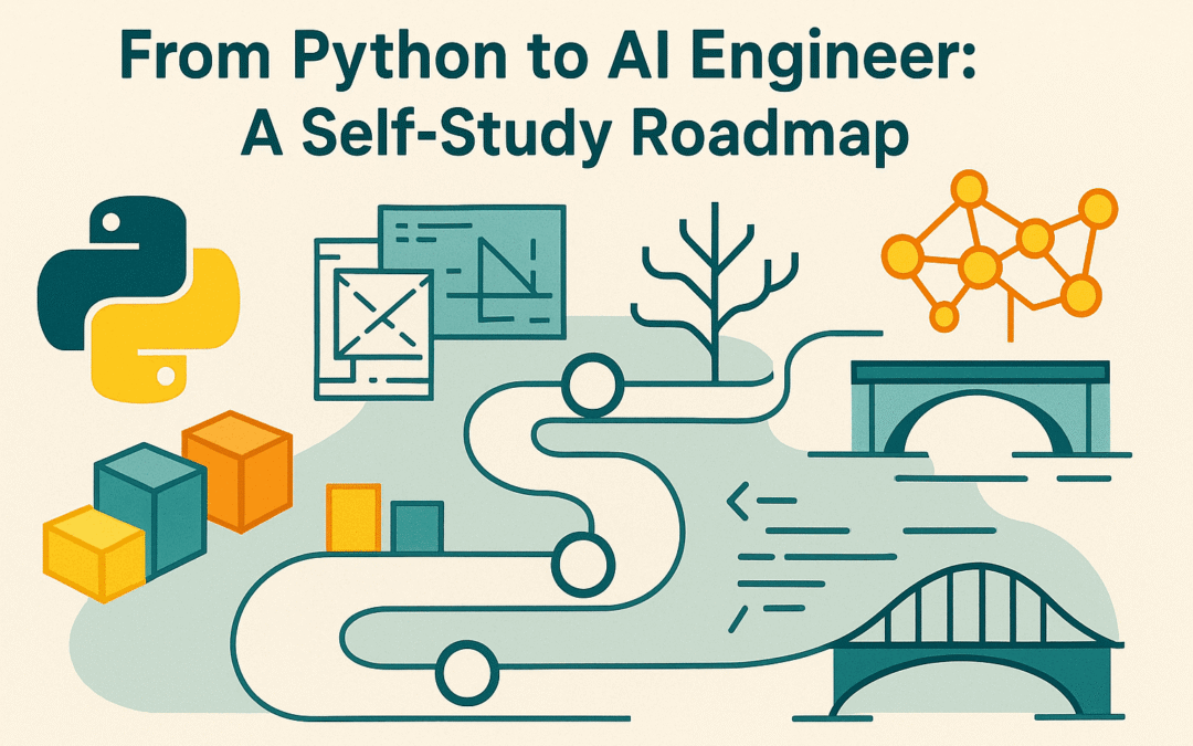 From Python to AI Engineer: A Self-Study Roadmap