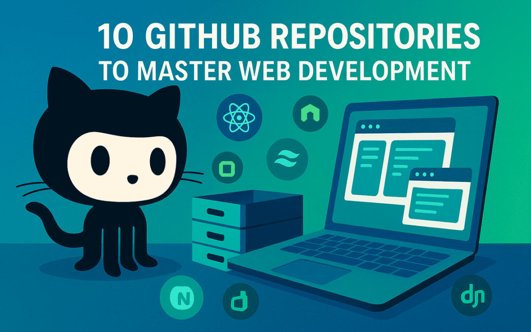 10 GitHub Repositories to Master Web Development in 2025
