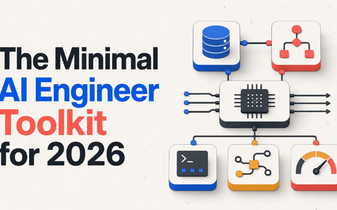 The Minimal AI Engineer Toolkit for 2026