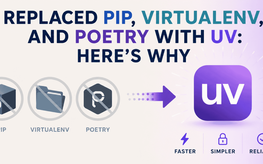 I Replaced Pip, Virtualenv, and Poetry With uv: Here’s Why