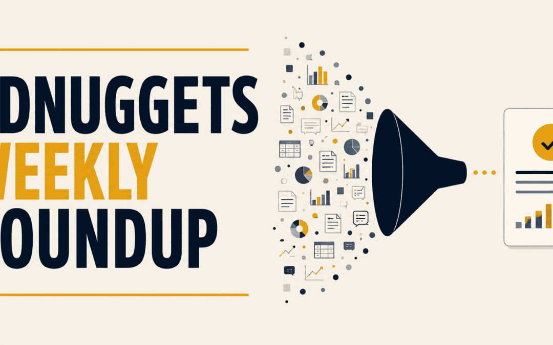 KDnuggets Weekly Roundup: Build and Deploy Your First Autonomous Agent • 7 Machine Learning Algorithms That Still Matter